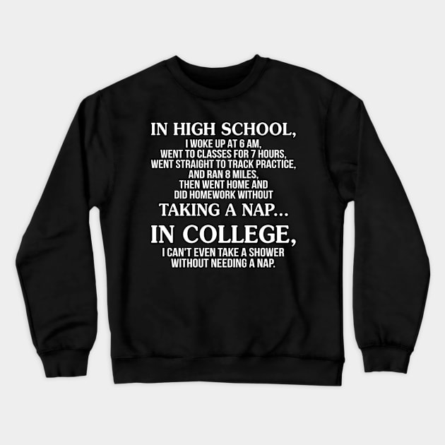 In High School I Woke Up At 6 am Went To Classes For 7 Hours Crewneck Sweatshirt by Murder By Text